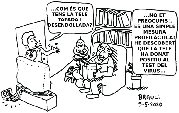 «Com és que tens la tele tapada...»