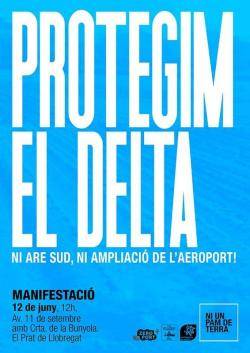 Criden a manifestar-se es per visualitzar l?oposició popular a la pèrdua d?espais naturals i agrícoles del Delta