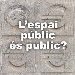 Impulsen a Barcelona la campanya "L'espai públic és públic!"