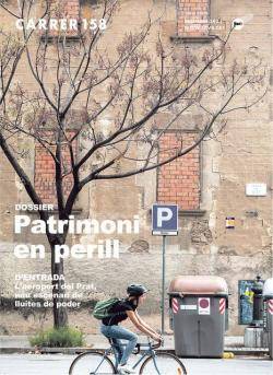 Surt el número 158 de 'Carrer' amb un dossier sobre el "Patrimoni en perill"