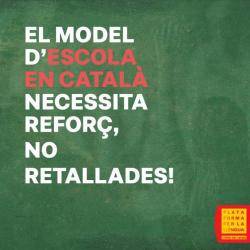 Reclamem al Govern que rectifiqui i que reforci el model d?escola en català