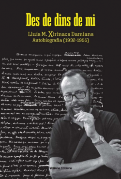 "Des de dins de mi. Autobiografia 1933 -1955", de Lluís Maria Xirina