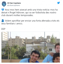 El CD San Cayetano, on Ángel Adrover va jugar a futbol durant diverses temporades, ha volgut recordar-lo amb una publicació a Twitter i Facebook.