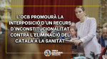 L’OCB promourà un recurs al Tribunal Constitucional contra l’eliminació del català a la sanitat