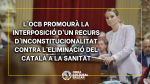 LOCB promourà un recurs al Tribunal Constitucional contra leliminació del català a la sanitat