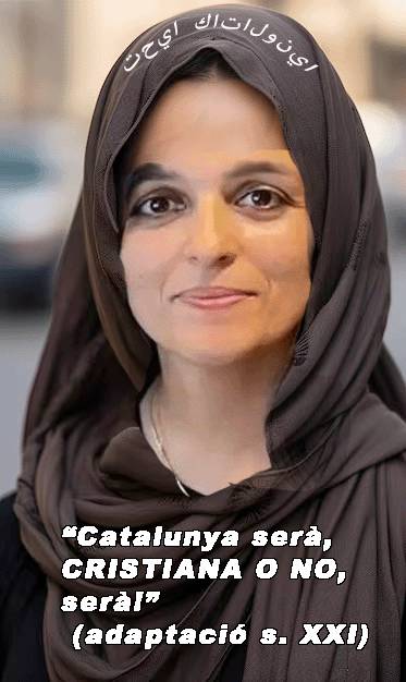 "Catalunya serà, CRISTIANA O NO, serà!"