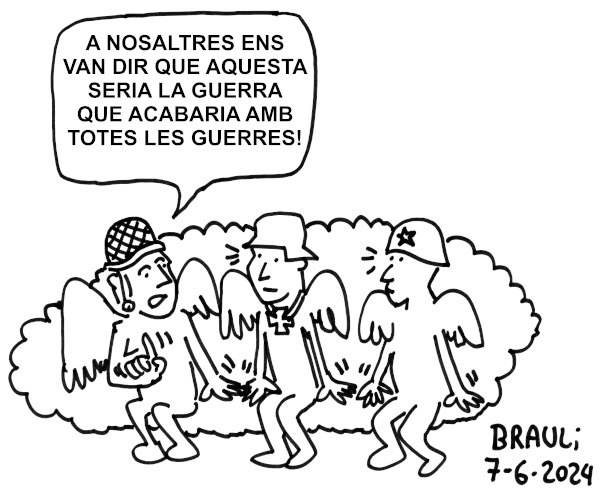 «A nosaltres ens van dir que aquesta seria la guerra...»