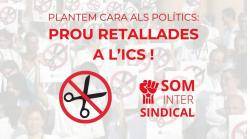 SOM Intersindical tornem a plantar cara a les retallades a l?ICS