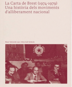 Ressenya de La Carta de Brest (1974-1979). Una història dels moviments dalliberament nacional de Roser Valverde i Aleix Solé