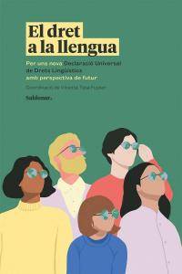 Presentació i debat del llibre "El dret a la llengua. Per una nova Declaració Universal de Drets Lingüístics amb perspectiva de futur"