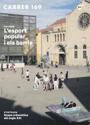 Surt el número 169 de 'Carrer', amb un dossier sobre l'esport popular i els barris