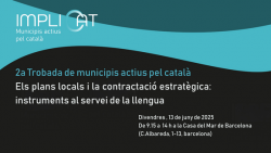 2a Trobada de Municipis Actius pel Català - Els plans locals i la contractació estratègica: instruments al servei de la llengua