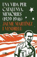 Avui i dem&agrave; es presenta el llibre de mem&ograve;ries d�en Jaume Mart&iacute;nez Vendrell, al Casal Despertaferro de Reus, i a la seu d�&Ograve;mnium Cultural de Tarragona
