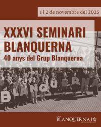 El Grup Blanquerna celebra el 36è Seminari amb mirada de futur i reivindica 40 anys de pensament crític