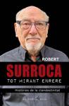 Publiquen el llibre de Robert Surroca "Tot mirant enrere. Històries de la clandestinitat"