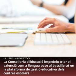 La Conselleria d?Educació impedeix triar el valencià com a llengua base al batxillerat en la plataforma de gestió dels centres escolars