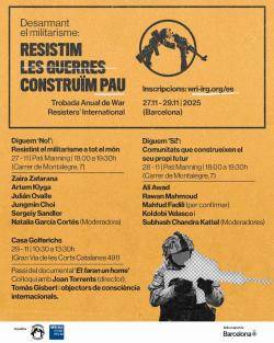 La trobada de la Internacional de Resistents a la Guerra reuneix aquesta setmana a Barcelona activistes antimilitaristes i objectors de consciència de tot el món, incloent Palestina, Colòmbia i Rússia