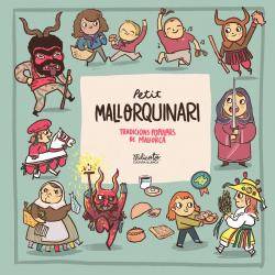 Petit mallorquinari, un llibre que reivindica les tradicions de Mallorca per a les noves generacions