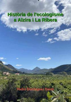 Un llibre recupera mig segle de lluites de l?ecologisme a Alzira i La Ribera