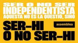L'ANC impulsa una campanya de captaci&oacute; amb el lema ?Ser-hi o no ser-hi?