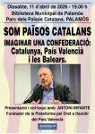 Palam&oacute;s acull un acte per debatre una confederaci&oacute; dels Pa&iuml;sos Catalans amb Antoni Infante