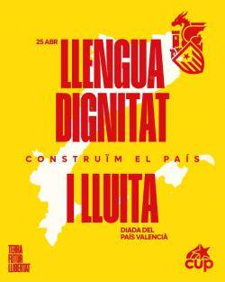 La CUP crida a mobilitzar-se a Val&egrave;ncia el 25 d?Abril en defensa de la llengua i els Pa&iuml;sos Catalans