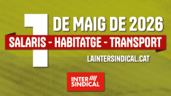 La Intersindical centra el Primer de Maig en salaris, habitatge i transports