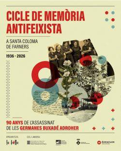 Santa Coloma de Farners impulsa un Cicle de Mem&ograve;ria Antifeixista pels 90 anys de l'assassinat de les germanes Buxad&eacute;