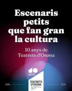 Tona acollir&agrave; la cloenda del des&egrave; aniversari de Teatrets d?Osona amb una jornada de cultura compartida