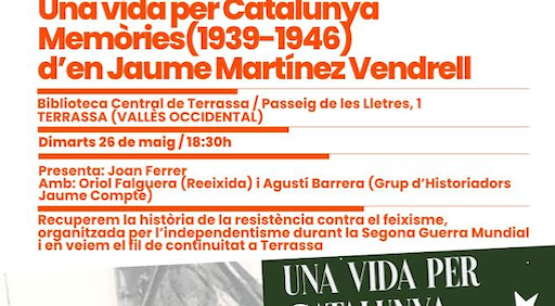 Terrassa acollir&agrave; la presentaci&oacute; del llibre de Jaume Mart&iacute;nez Vendrell, "Una vida per Catalunya. Mem&ograve;ries (1939-1946)"