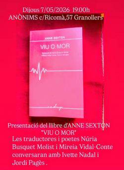 Granollers acollir&agrave; la presentaci&oacute; de Viu o mor, d?Anne Sexton, en la seva nova traducci&oacute; catalana