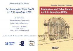 Presentaci&oacute; a Terrassa del llibre La clausura de l�Orfe&oacute; Catal&agrave; i el F. C. Barcelona (1925)