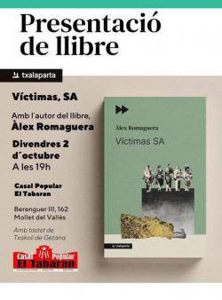 &Agrave;lex Romaguera presenta a Mollet &laquo;V&iacute;ctimas S.A.&raquo;, una investigaci&oacute; sobre l�&uacute;s pol&iacute;tic de les v&iacute;ctimes