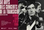 El Museu d�Hist&ograve;ria de Catalunya recupera els grans concerts de la Transici&oacute;
