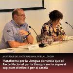 Plataforma per la Llengua denuncia que el Pacte Nacional per la Llengua no ha revertit la situaci&oacute; del catal&agrave;