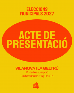 La CUP donar&agrave; el tret de sortida a la precampanya de les municipals del 2027 a Vilanova i la Geltr&uacute;