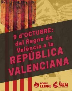 Poble Lliure i La Forja reivindiquen la Rep&uacute;blica Valenciana com a horitz&oacute; d'independ&egrave;ncia aquest 9 d'Octubre