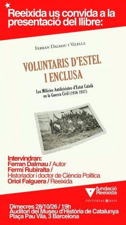 Coincidint amb el 90&egrave; aniversari del cop d�estat i l�inici de la Guerra 1936-1939, es presenta el llibre Voluntaris d�estel i enclusa.