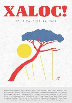 Xaloc!, una nova revista per pensar els Pa&iuml;sos Catalans des de la pol&iacute;tica, la cultura i el pa&iacute;s.